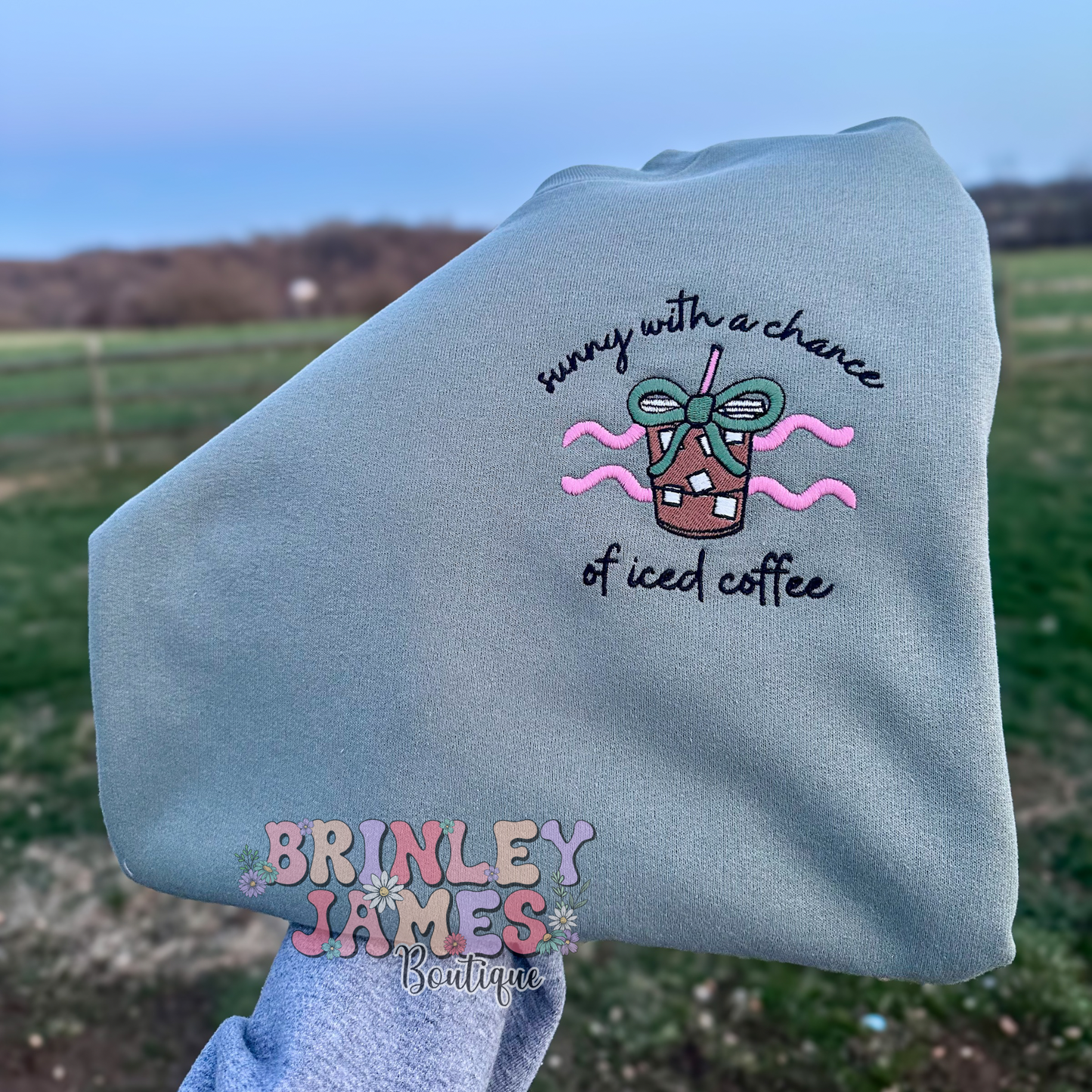 Sunny With A Chance Of Iced Coffee - Embroidered Sweatshirt