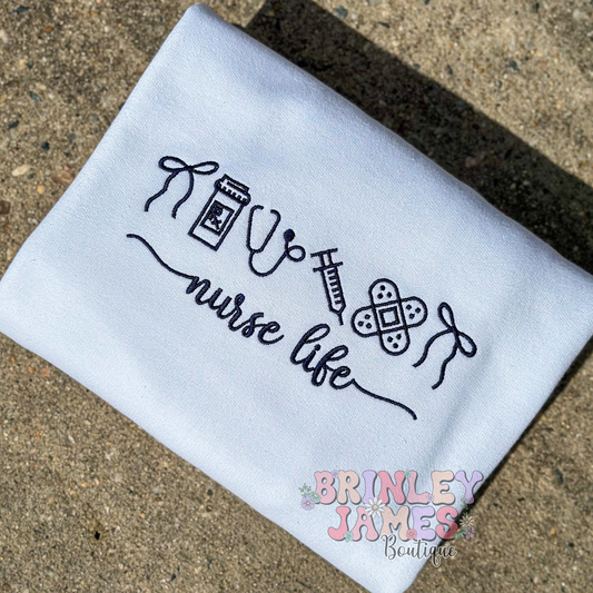 Nurse Life - Embroidered Sweatshirt