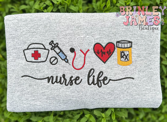 Nurse Life -  Embroidered Sweatshirt