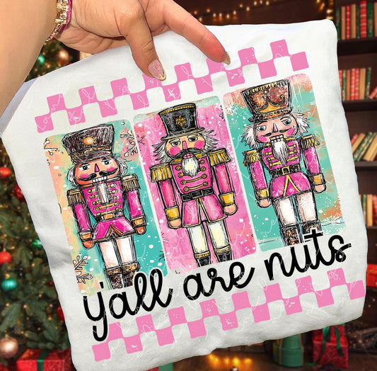 Yall Are Nuts - Tee
