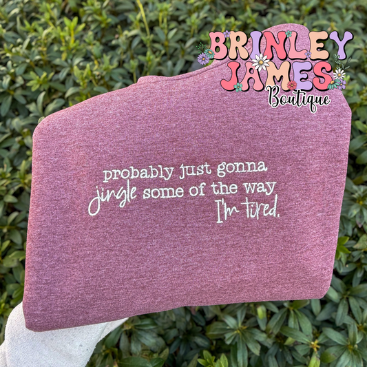 Jingle Some Of The Way - Embroidered Sweatshirt